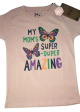 Girls My Mom Super Duper Amazing Tea Pink T-shirt 